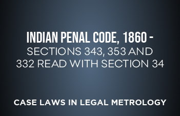 Indian Penal Code, 1860 – sections 343, 353 and 332 read with Section 34